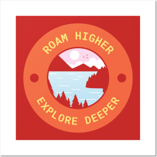 Roam higher, explore deeper Posters and Art